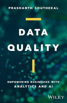 Data Quality: Empowering Businesses with Analytics and AI
