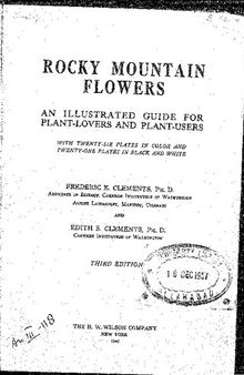 Rocky Mountain Flowers: An Illustrated Guide for Plant-lovers and Plant-users, with Twenty-six Plates in Color and Twenty-one Plates in Black and White