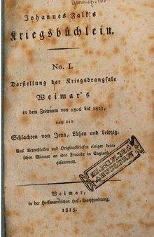 Darstellung  der Kriegsdrangsale Weimars in dem Zeitraum von 1806 bis 1813 nach den Schlachten bei Jena, Lützen und Leipzig