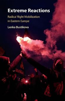 Extreme Reactions: Radical Right Mobilization in Eastern Europe