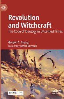Revolution and Witchcraft: The Code of Ideology in Unsettled Times