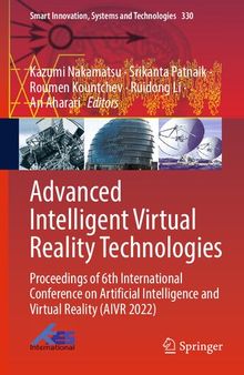 Advanced Intelligent Virtual Reality Technologies: Proceedings of 6th International Conference on Artificial Intelligence and Virtual Reality (AIVR 2022)