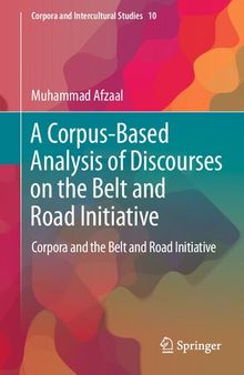 A Corpus-Based Analysis of Discourses on the Belt and Road Initiative: Corpora and the Belt and Road Initiative