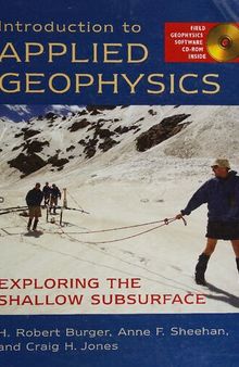 Introduction to applied geophysics: exploring the shallow subsurface