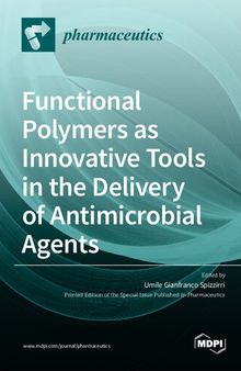 Functional Polymers as Innovative Tools in the Delivery of Antimicrobial Agents