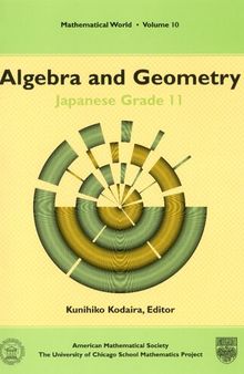 Algebra and Geometry: Japanese Grade 11 (Mathematical World, V. 10)