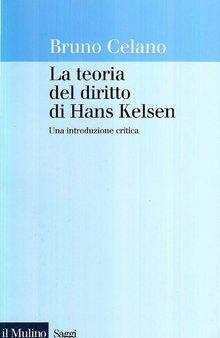 La teoria del diritto di Hans Kelsen. Una introduzione critica
