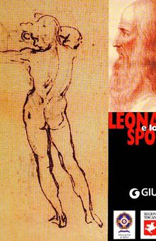 Leonardo e lo sport. Arte scienza tecnica e mito