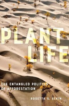 Plant Life: The Entangled Politics of Afforestation