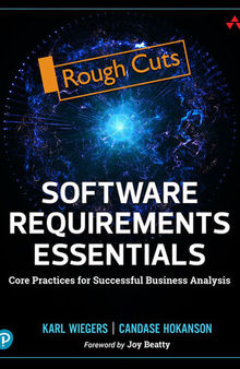 Software Requirements Essentials: Core Practices for Successful Business Analysis