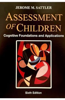 Assessment of Children: Cognitive Foundations and Applications