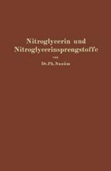 Nitroglycerin und Nitroglycerinsprengstoffe (Dynamite): mit besonderer Berücksichtigung der dem Nitroglycerin verwandten und homologen Salpetersäureester