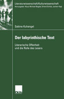 Der labyrinthische Text: Literarische Offenheit und die Rolle des Lesers