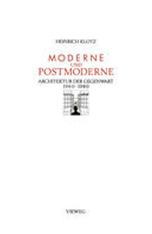 Moderne und Postmoderne: Architektur der Gegenwart 1960–1980