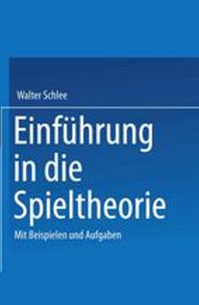 Einführung in die Spieltheorie: Mit Beispielen und Aufgaben