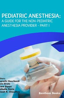 Pediatric Anesthesia: A Guide for the Non-Pediatric Anesthesia Provider - Part I
