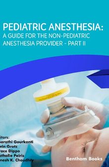 Pediatric Anesthesia: A Guide for the Non-Pediatric Anesthesia Provider - Part II