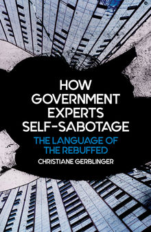 How Government Experts Self-Sabotage: The Language of the Rebuffed