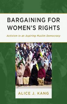 Bargaining for Women's Rights: Activism in an Aspiring Muslim Democracy