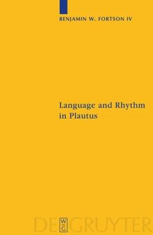Language and Rhythm in Plautus: Synchronic and Diachronic Studies