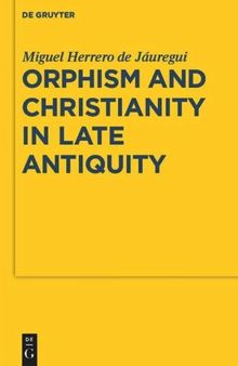 Orphism and Christianity in Late Antiquity: Helicon to Sion