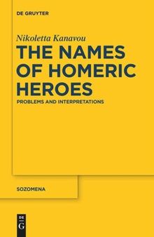 The Names of Homeric Heroes: Problems and Interpretations