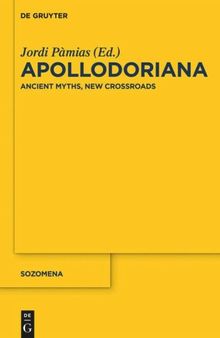 Apollodoriana: Ancient Myths, New Crossroads