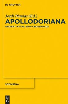 Apollodoriana: Ancient Myths, New Crossroads