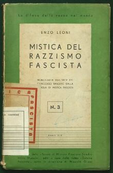 Mistica del razzismo fascista. Monografia vincitrice del concorso bandito dalla scuola di mistica fascista