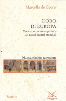 L'oro di Europa. Monete, economia e politica nei nuovi scenari mondiali