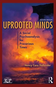 Uprooted Minds: A Social Psychoanalysis for Precarious Times