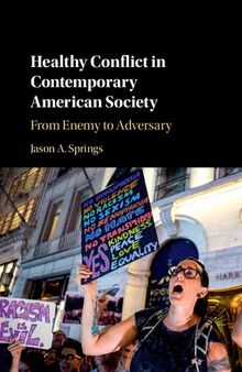 Healthy Conflict in Contemporary American Society: From Enemy to Adversary