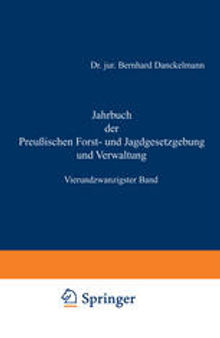 Jahrbuch der Preußischen Forst- und Jagdgesetzgebung und Verwaltung: Vierundzwanzigster Band