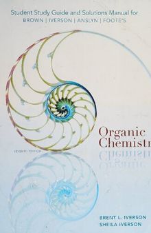 Student Study Guide and Solutions Manual for Brown's Organic Chemistry, 7th Edition