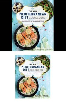 The New Mediterranean Diet Cookbook: The Optimal Keto-Friendly Diet that Burns Fat, Promotes Longevity, and Prevents Chronic Disease (Volume 16) (Keto for Your Life, 16)