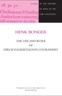 The Life and Work of Dirck Volckertszoon Coornhert