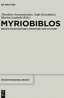 Myriobiblos: Essays on Byzantine Literature and Culture