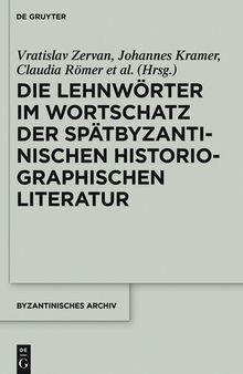 Die Lehnwörter im Wortschatz der spätbyzantinischen historiographischen Literatur