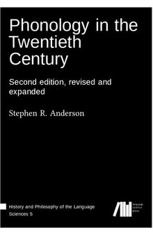 Phonology in the Twentieth Century: Second edition, revised and expanded