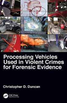 Processing Vehicles Used in Violent Crimes for Forensic Evidence