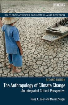 The Anthropology of Climate: Change An Integrated Critical Perspective