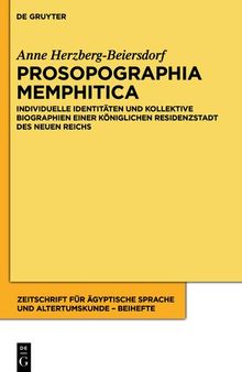 Prosopographia Memphitica: Individuelle Identitäten und kollektive Biographien einer königlichen Residenzstadt des Neuen Reichs