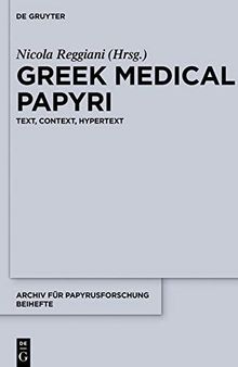 Greek Medical Papyri: Text, Context, Hypertext
