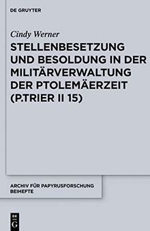 Stellenbesetzung und Besoldung in der Militärverwaltung der Ptolemäerzeit (P.Trier II 15)