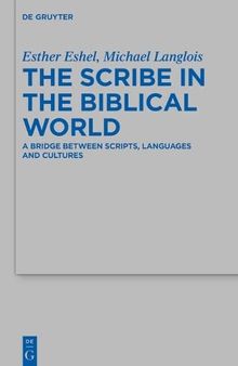 The Scribe in the Biblical World: A Bridge Between Scripts, Languages and Cultures