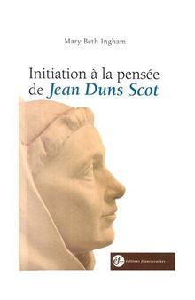 Initiation à la pensée de Jean Duns Scot