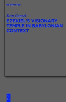 Ezekiel's Visionary Temple in Babylonian Context