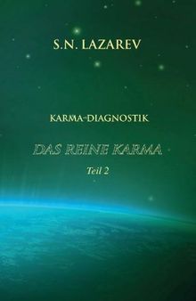 Karma-Diagnostik, Band 2, Teil 2: Das reine Karma