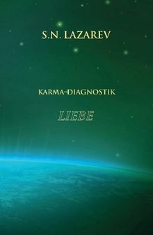 Karma-Diagnostik, Band 3: Liebe