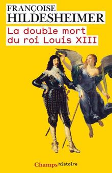 La double mort du roi Louis XIII